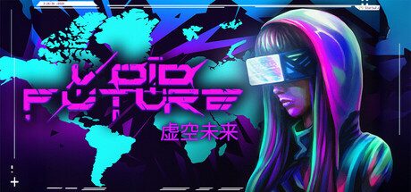 虚空未来：骇客协议/Void Future: Hacking Protocol