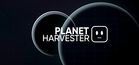 行星收割者：增量奥德赛/Planet Harvester: Incremental Odyssey